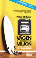 Vägen till din första miljon : alla kan bygga en egen pengamaskin
