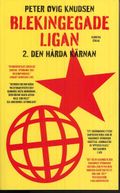 Blekingegadeligan 2. Den hårda kärnan