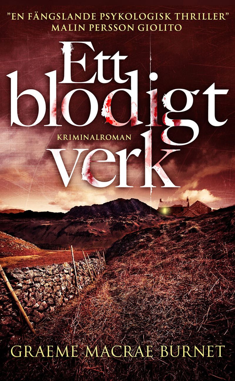 Ett blodigt verk: dokument rörande mördaren Robert Macrae