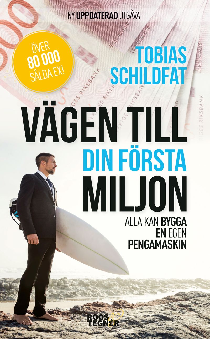Vägen till din första miljon : alla kan bygga en egen pengamaskin