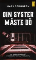 Din syster måste dö