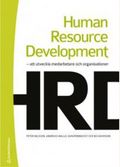 Human resource development - att utveckla medarbetare och organisationer