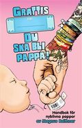 Grattis, du ska bli pappa!