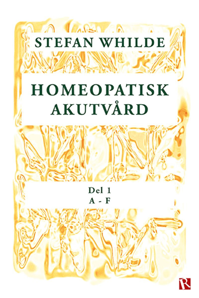 Homeopatisk akutvård. Del 1 (A-F)