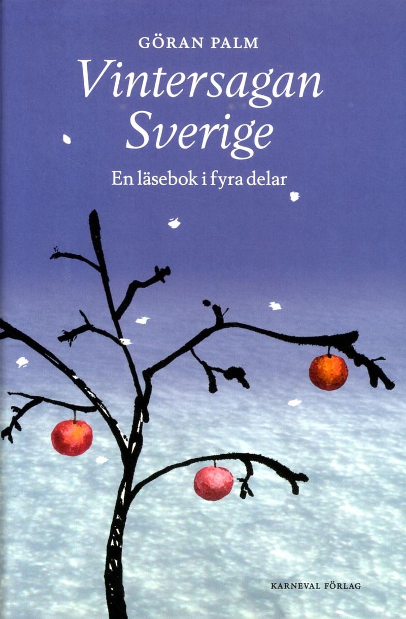 Vintersagan Sverige : En läsebok i fyra delar