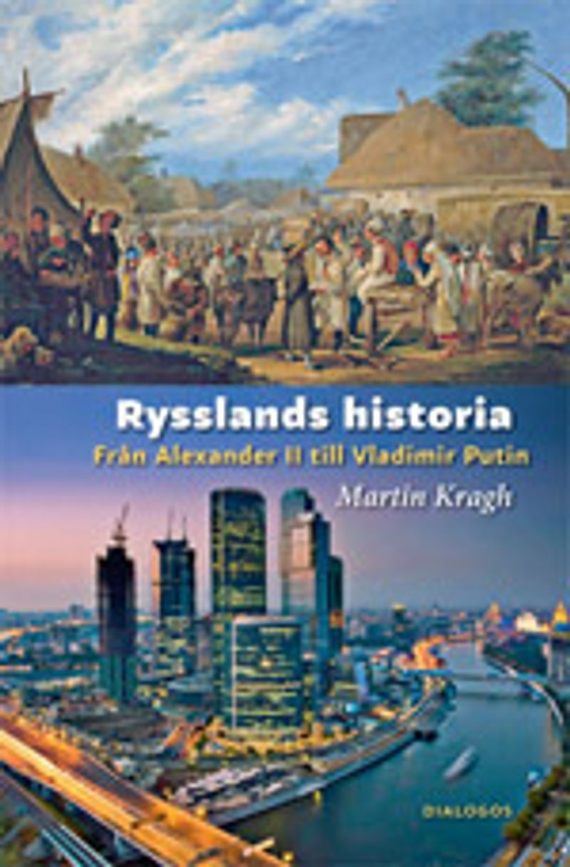 Rysslands historia : från Alexander II till Vladimir Putin