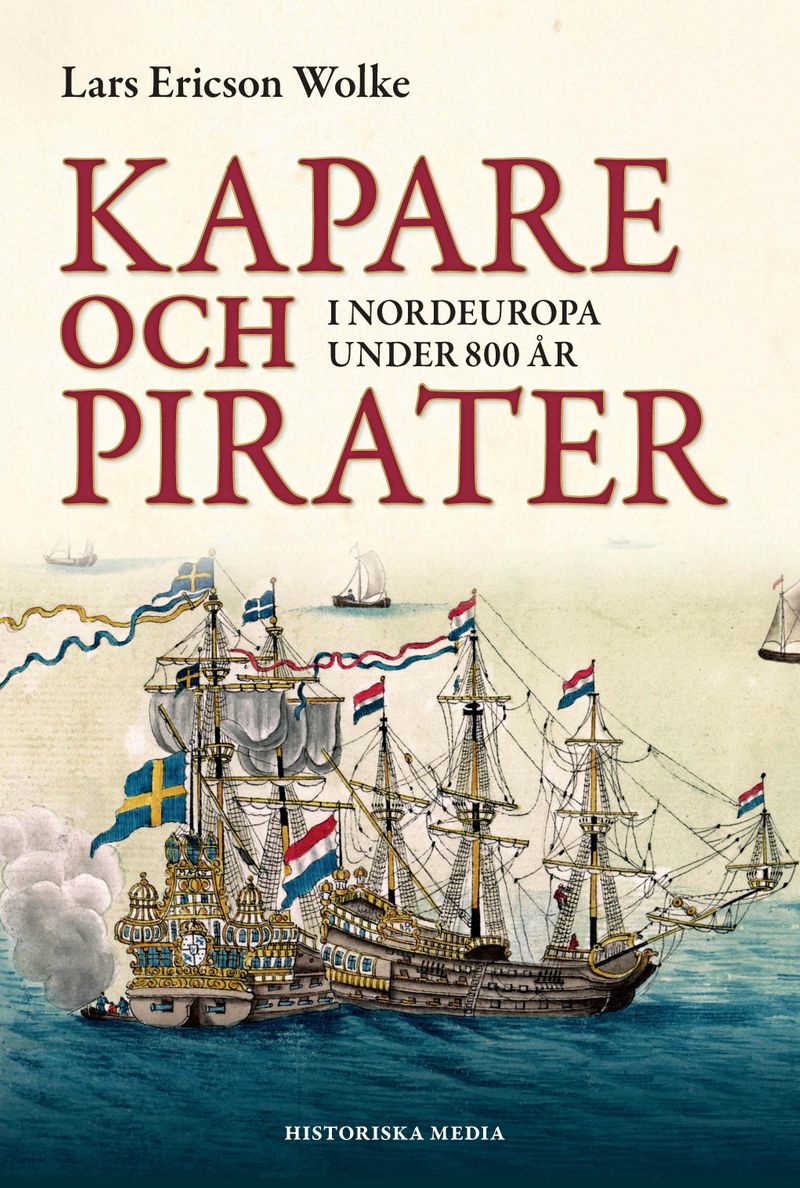 Kapare och pirater i Nordeuropa under 800 år : cirka 1050-1856