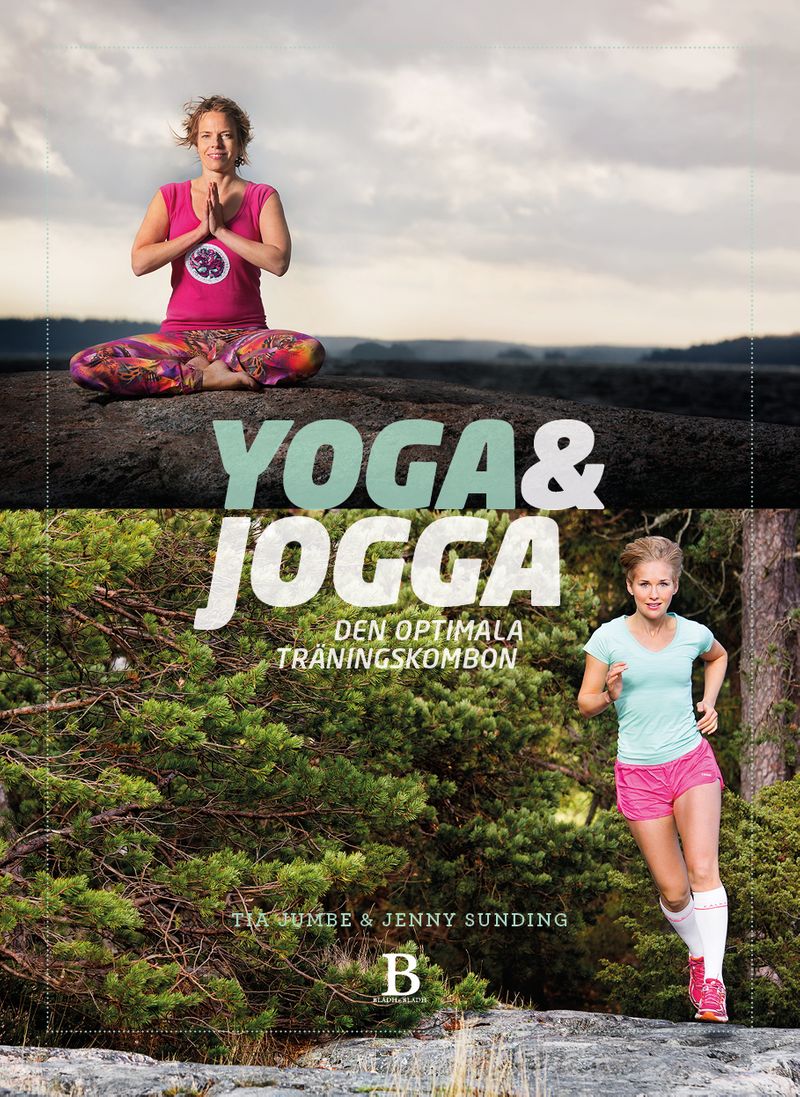 Yoga &amp; jogga : den optimala träningskombon