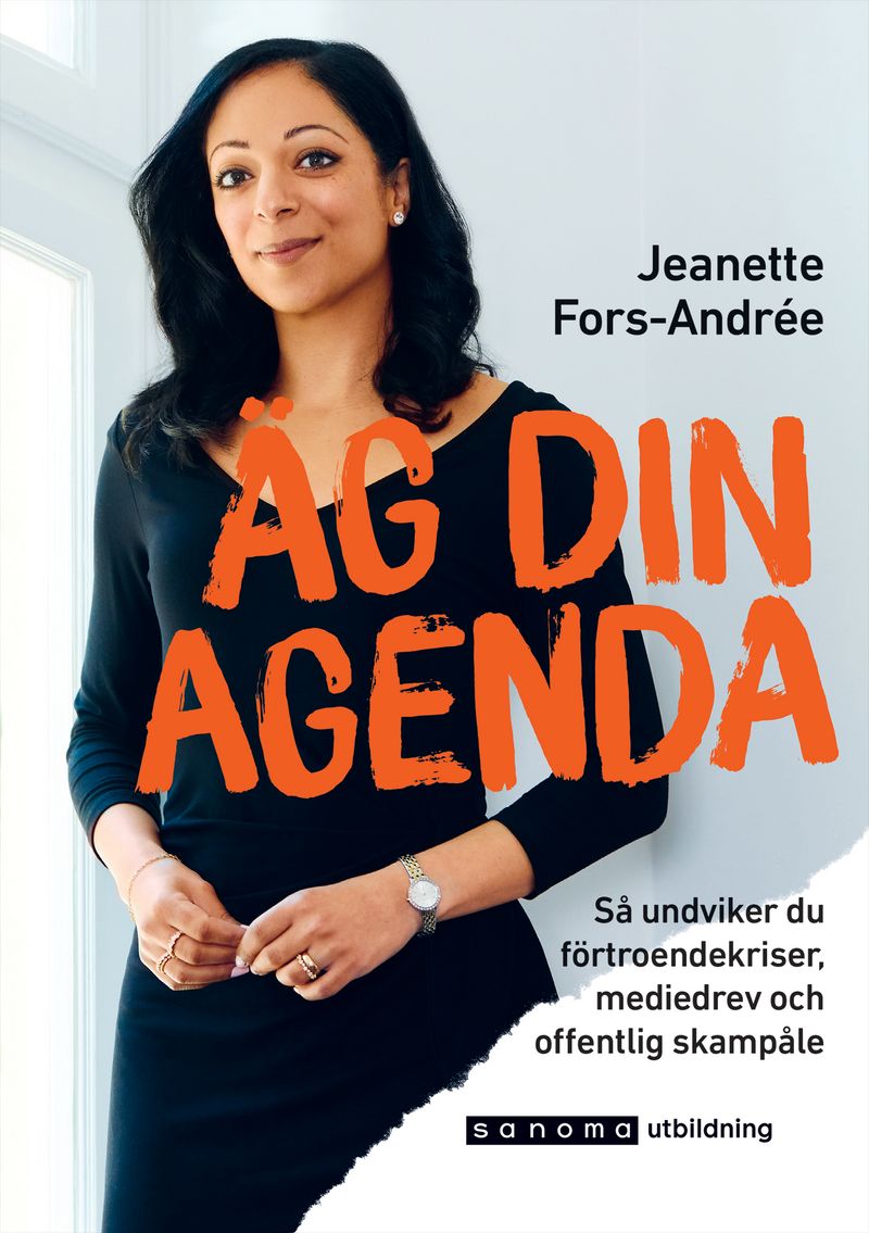 Äg din agenda - Så undviker du förtroendekriser, mediedrev,