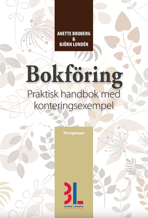 Bokföring - Praktisk handbok med konteringsexempel