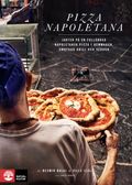 Pizza Napoletana : jakten på en fulländad napoletansk pizza i hemmaugn, ombyggd grill och vedugn