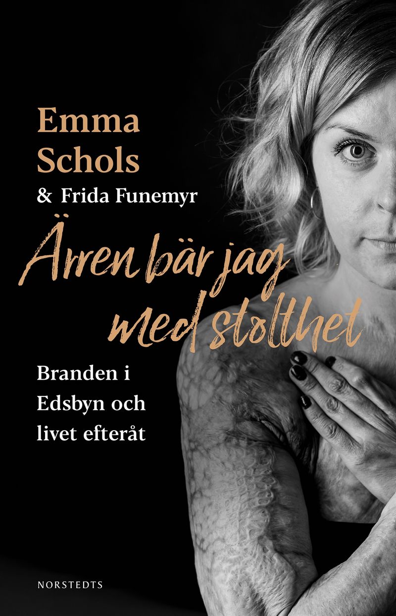 Ärren bär jag med stolthet : branden i Edsbyn och livet efteråt