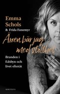 Ärren bär jag med stolthet : branden i Edsbyn och livet efteråt