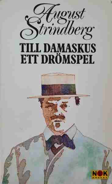 Till Damaskus / Ett drömspel