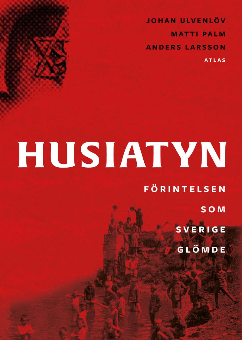 Husiatyn : förintelsen som Sverige glömde