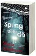 Spring eller dö