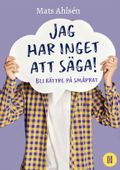 Jag har inget att säga! : bli bättre på småprat
