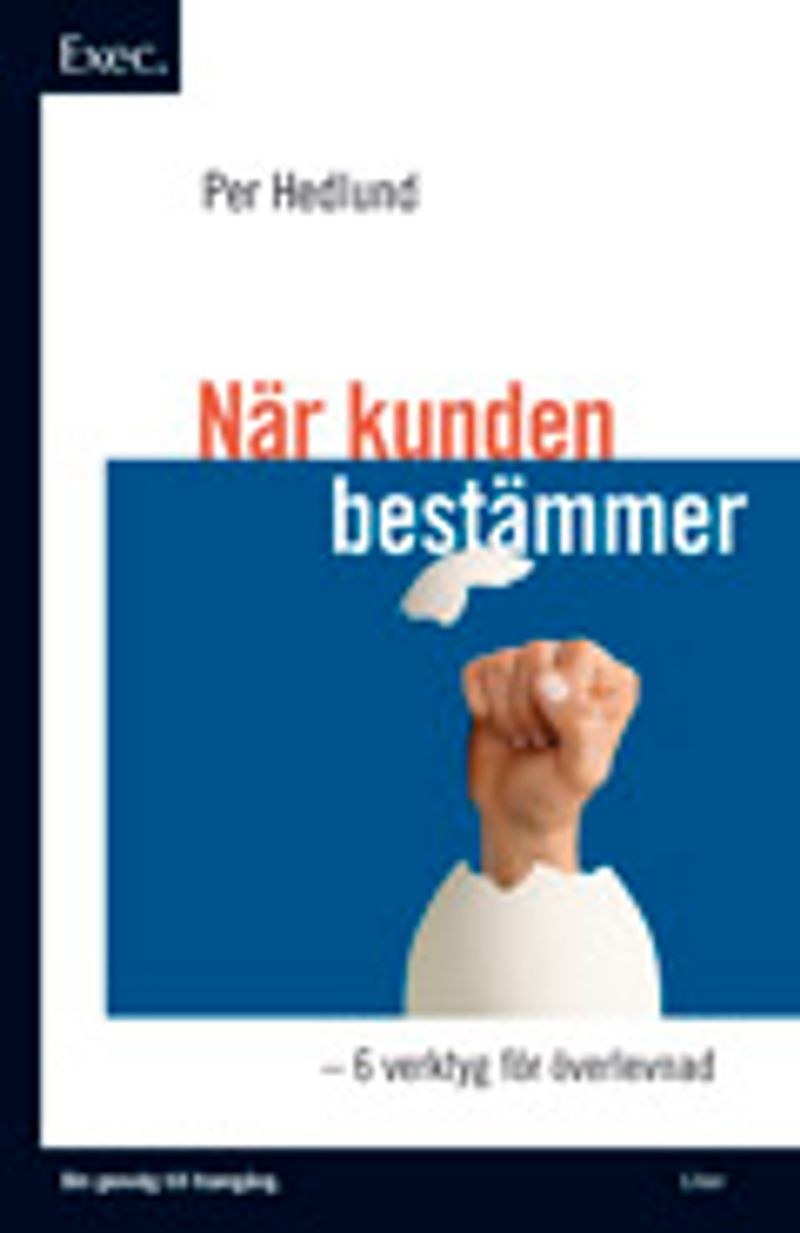 När kunden bestämmer - Exec - 6 verktyg för överlevnad