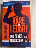 Käre ledare Min flykt från Nordkorea
