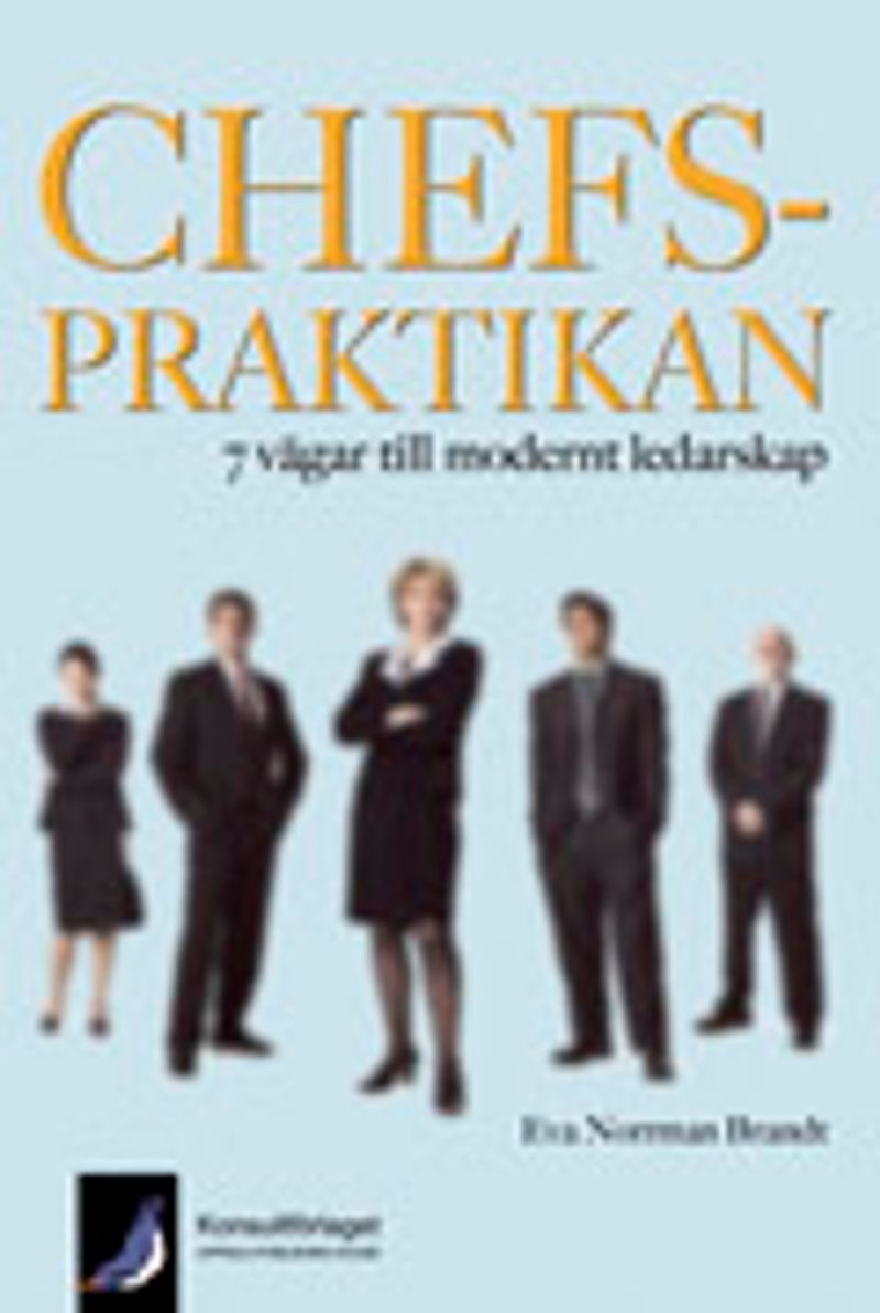 Chefspraktikan 7 vägar till modernt ledarskap