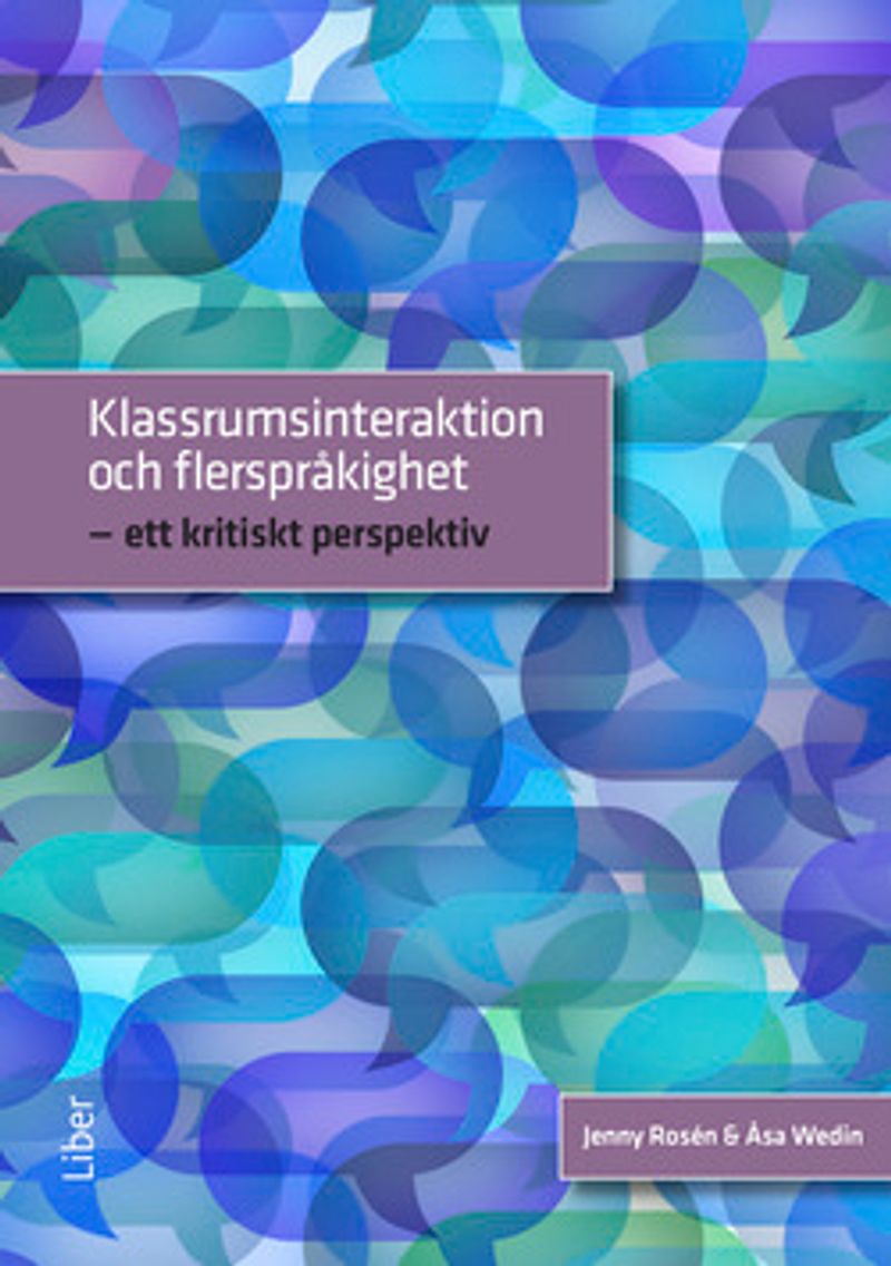 Klassrumsinteraktion och flerspråkighet - ett kritiskt perspektiv