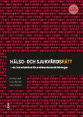 Hälso- och sjukvårdsrätt : en introduktion för professionsutbildningar