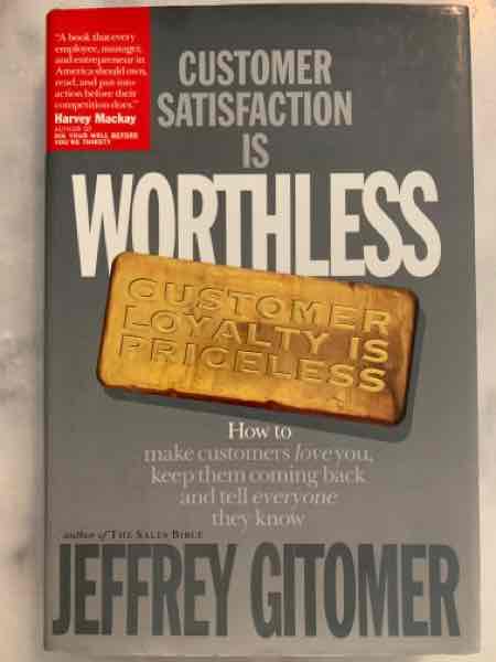 Customer satisfaction is worthless