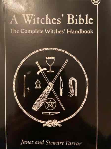 A Witches' Bible: The Complete Witches' Handbook (Formerly W