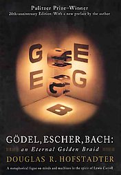 Gödel, Escher, Bach: an Eternal Golden Braid