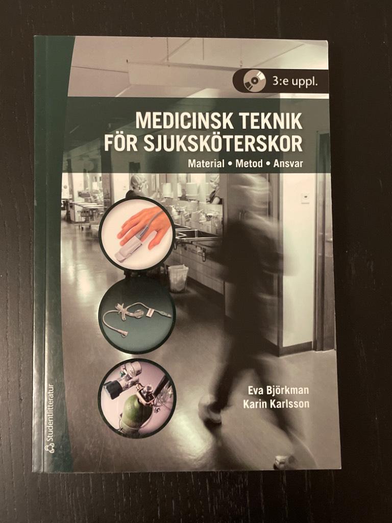 Medicinsk teknik för sjuksköterskor : material, metod, ansvar