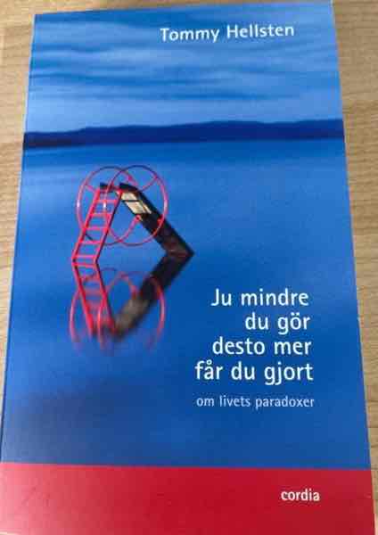 Ju mindre du gör desto mer får du gjort