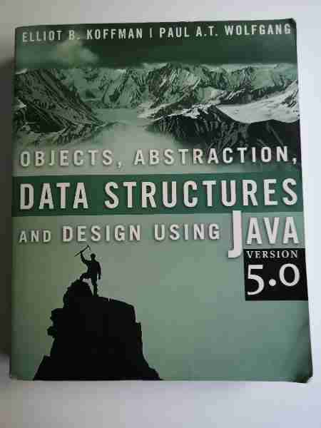 Objects, Abstraction, Data Structures and Design using Java
