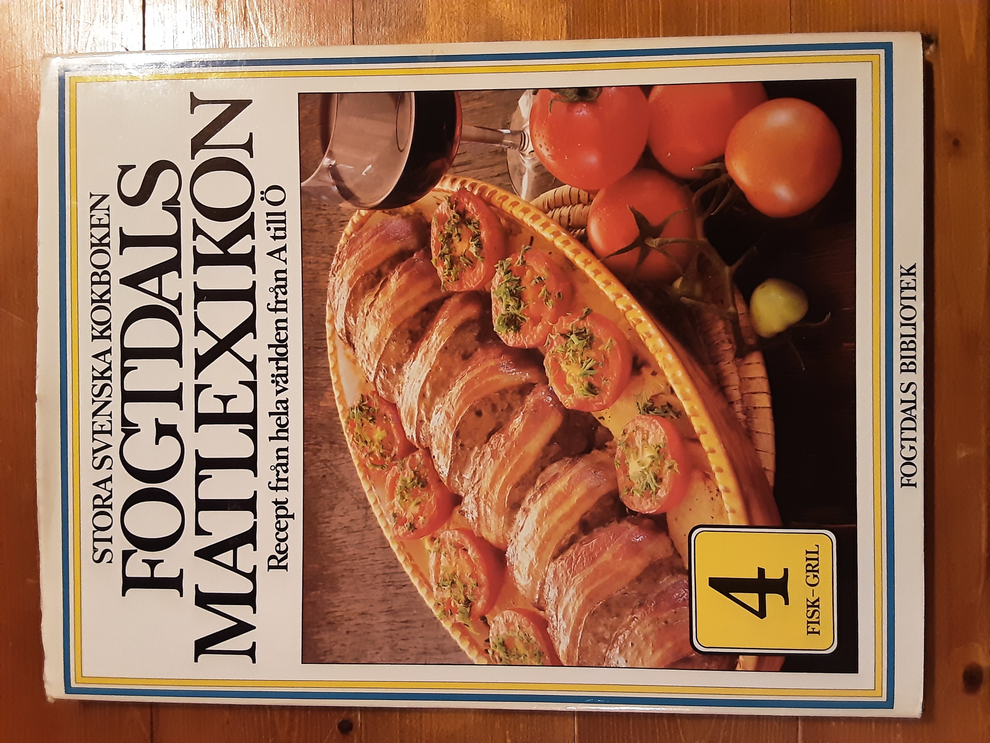 Fogtdals matlexikon: Stora svenska kokboken, Bd 4, Fisk-Gril