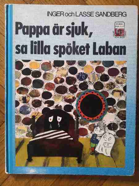 Pappa är sjuk, sa lilla spöket Laban