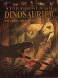 Stora boken om dinosaurier
