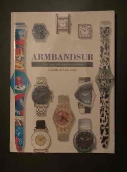 Armbandsur. Den nya, utförliga handboken