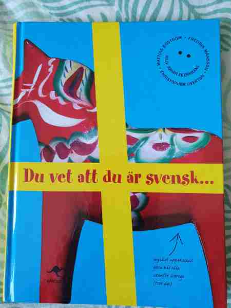 Du vet att du är svensk...