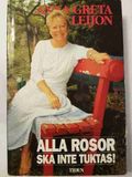 Alla rosor ska inte tuktas