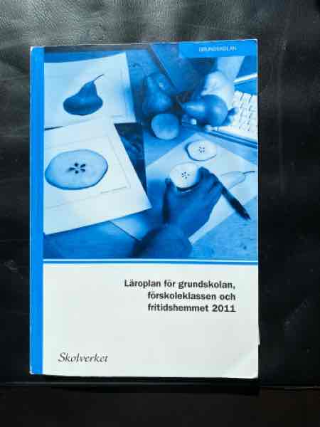Läroplan för grundskolan, förskoleklassen och fritidshemmet 2011
