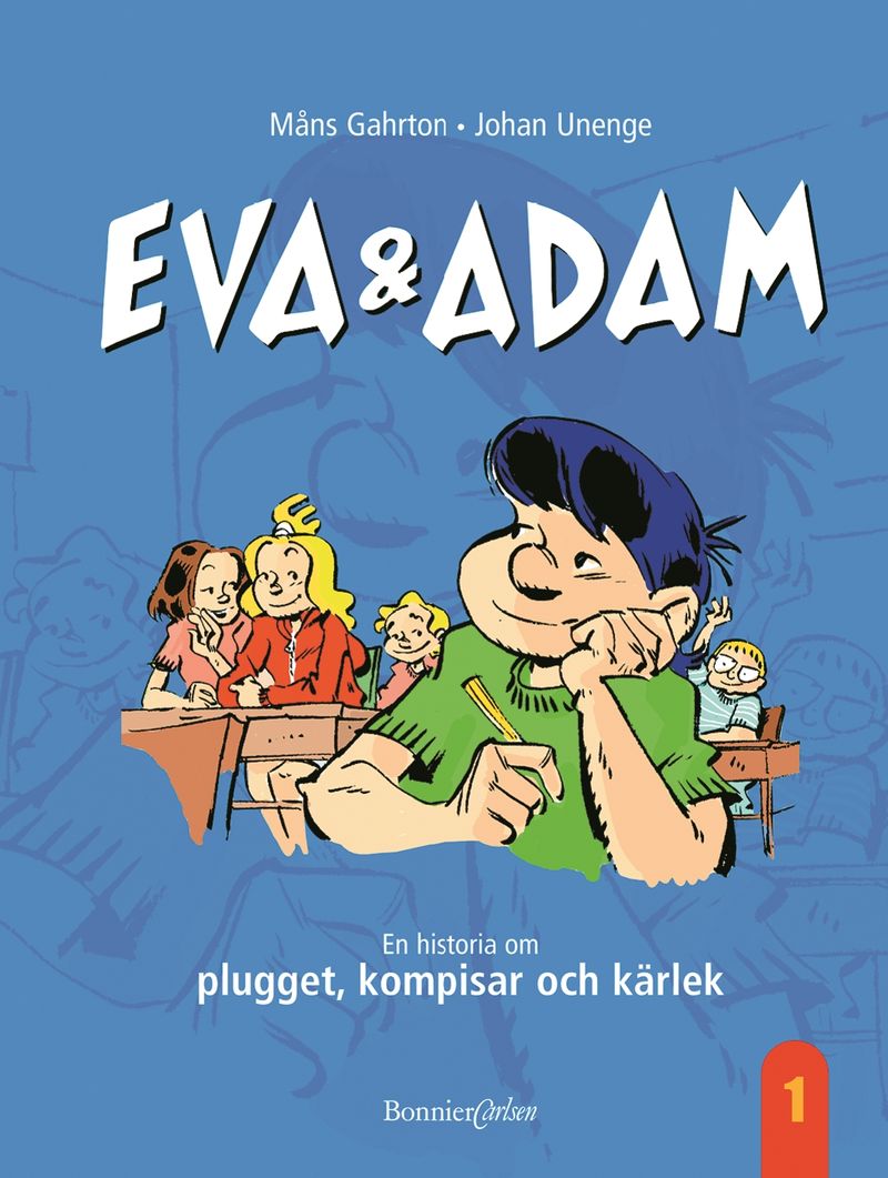 Eva &amp; Adam. En historia om plugget, kompisar och kärlek