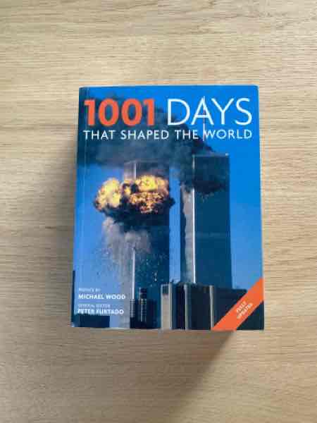 1001 Days That Shaped The World