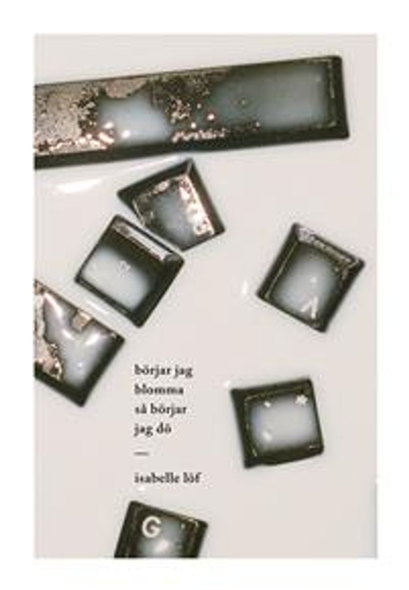 Börjar jag blomma så börjar jag dö