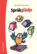 Språkglädje : språklekar i förskola och skola