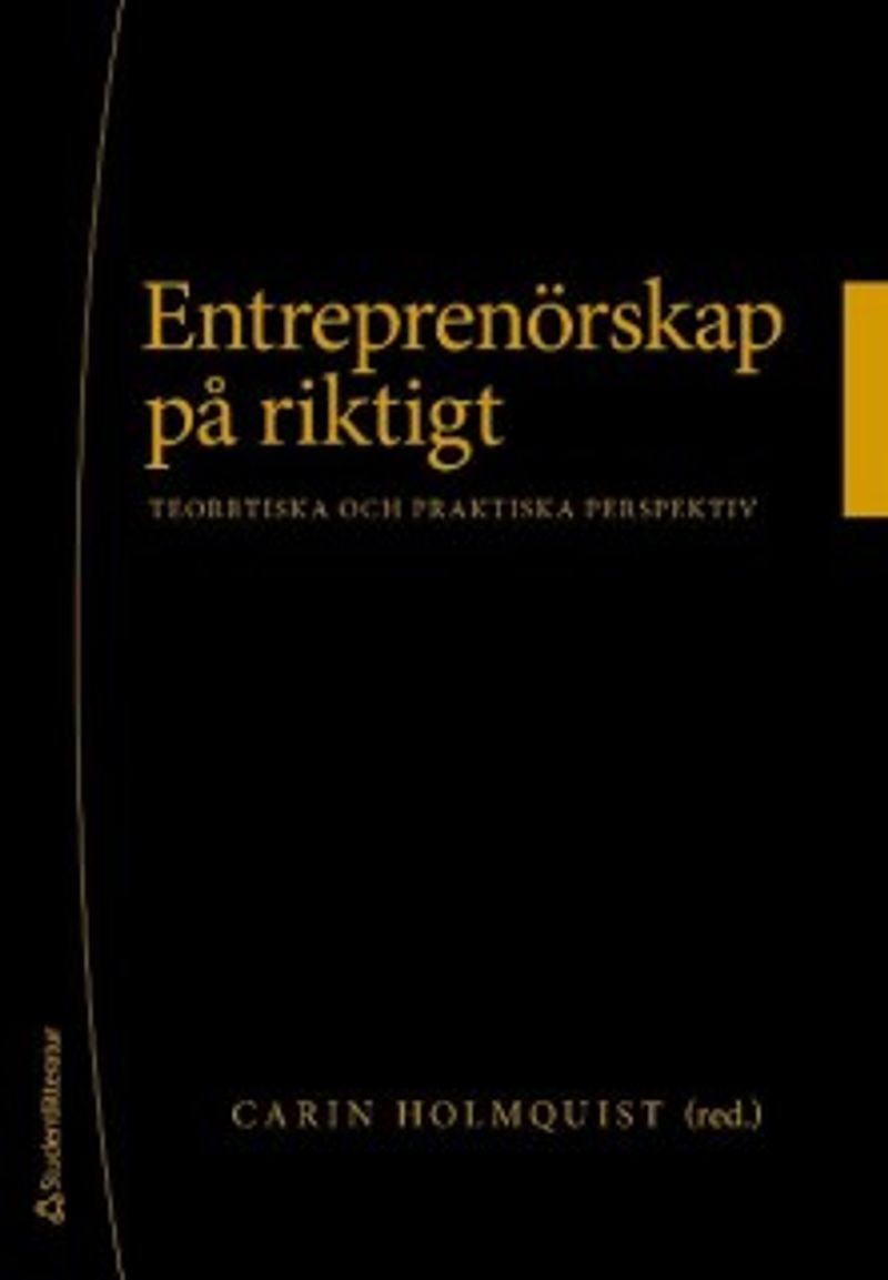 Entreprenörskap på riktigt - - teoretiska och praktiska perspektiv