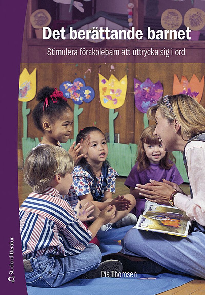 Det berättande barnet : stimulera förskolebarn att uttrycka sig i ord