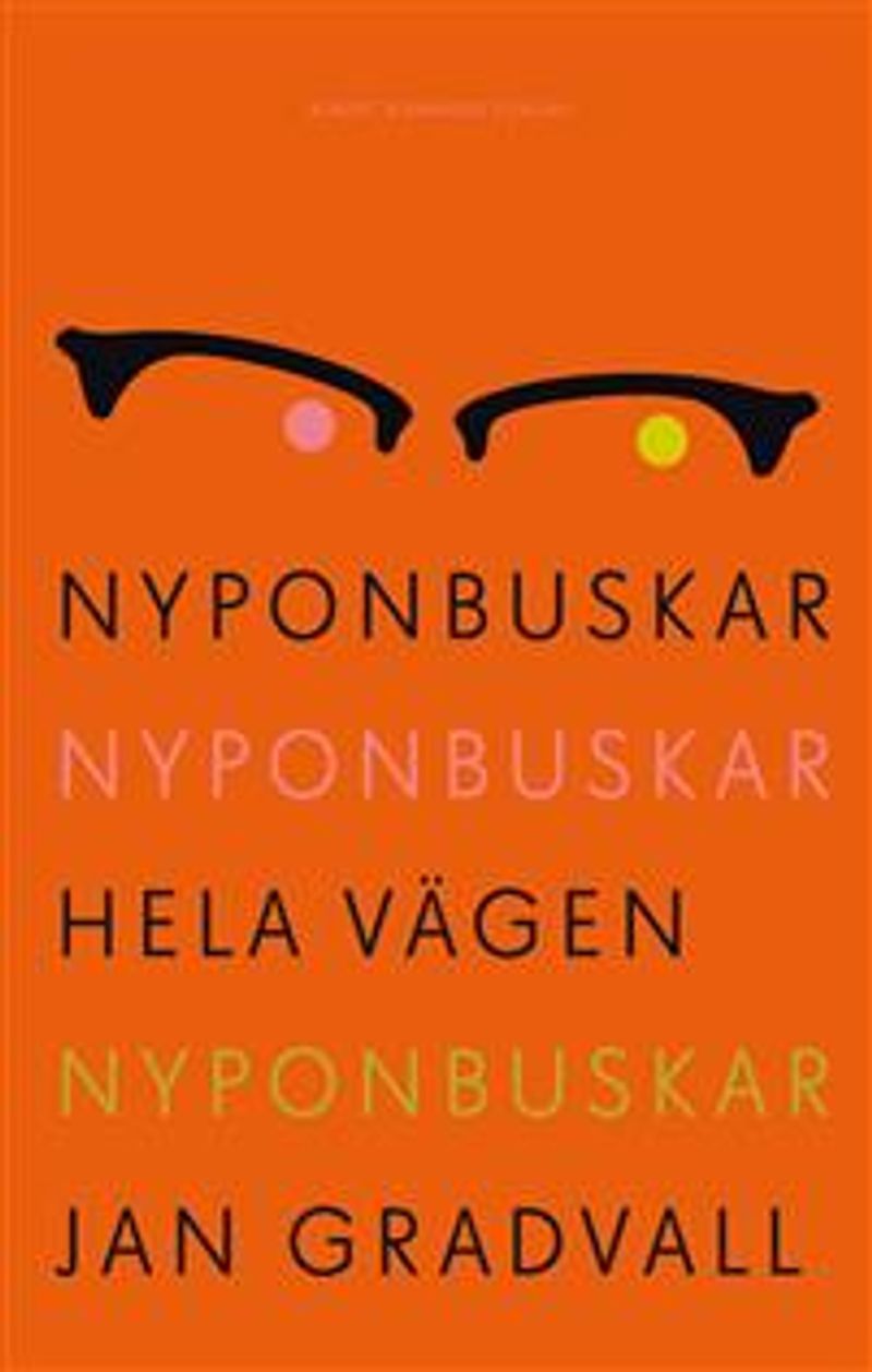 Nyponbuskar nyponbuskar hela vägen nyponbuskar