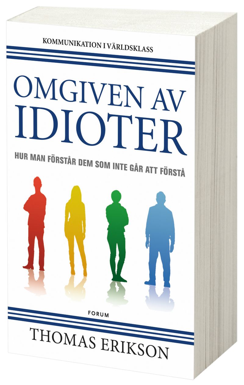 Omgiven av idioter : hur man förstår dem som inte går att förstå
