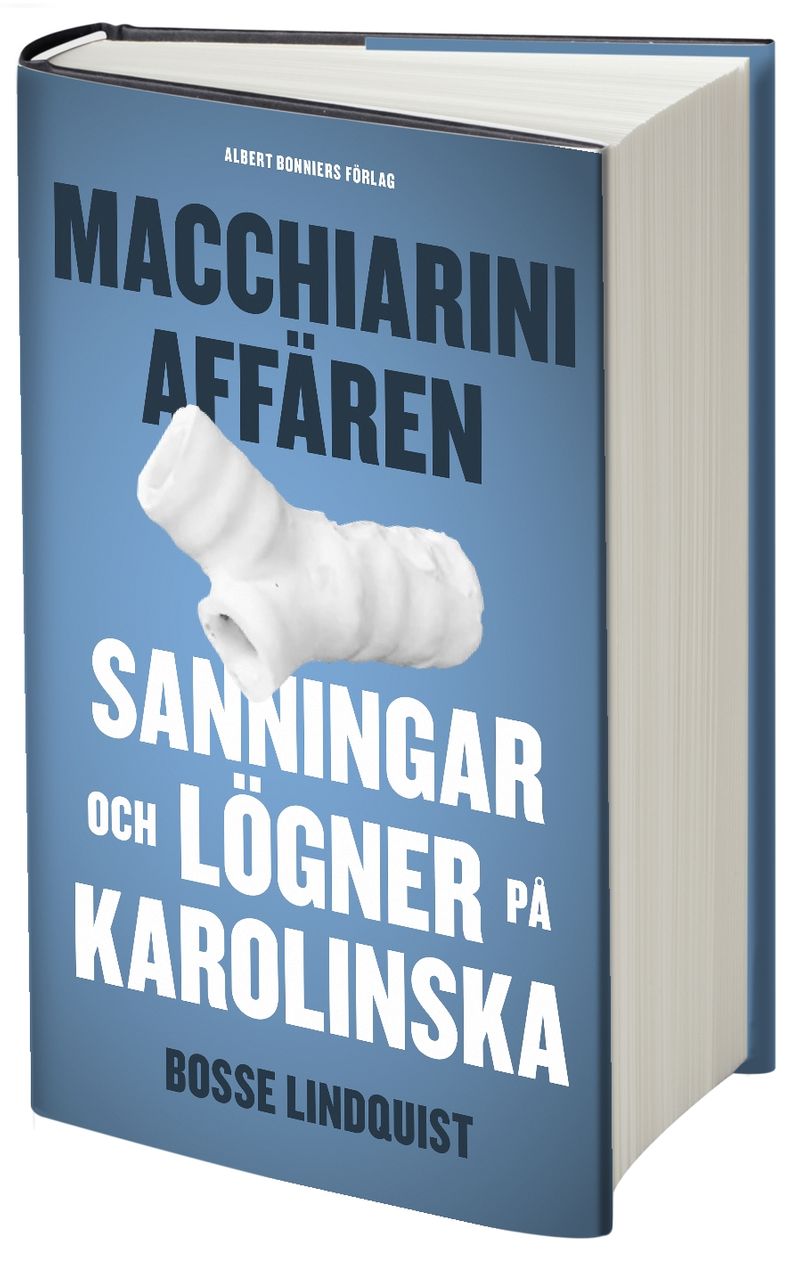 Macchiariniaffären : sanningar och lögner på Karolinska