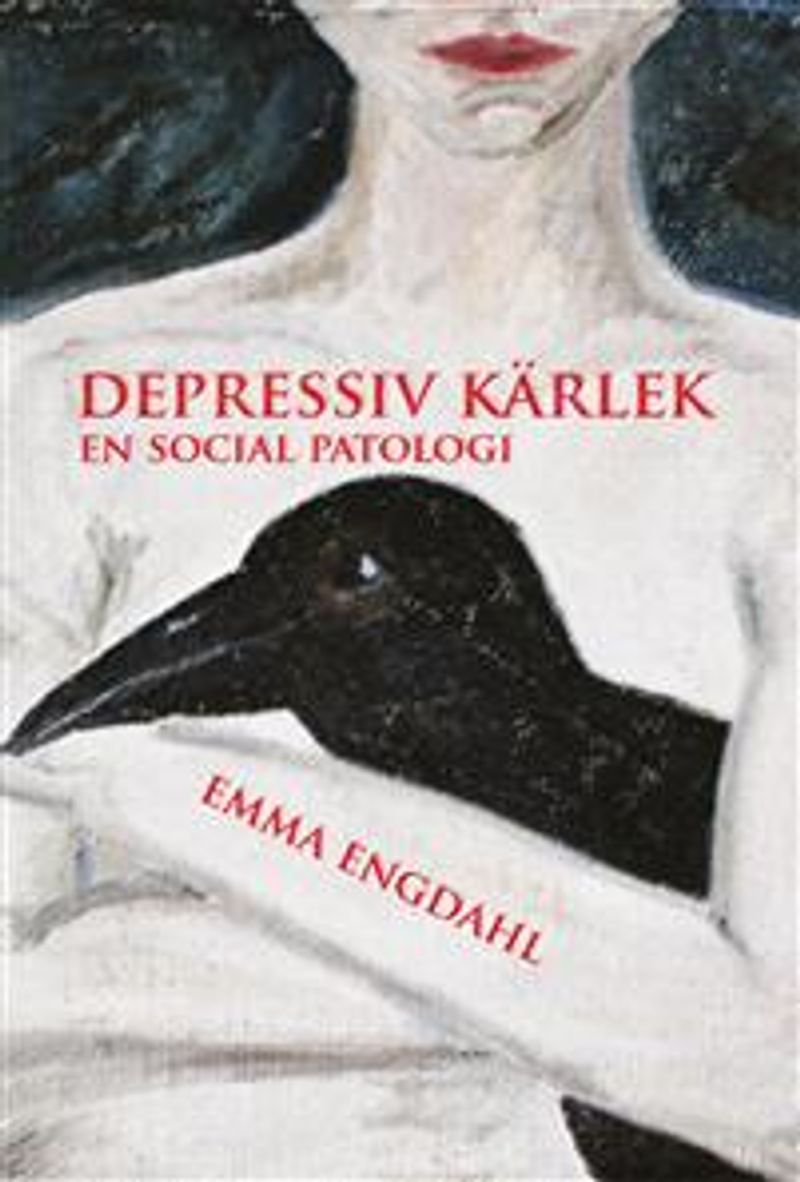 Depressiv kärlek : en social patologi