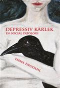 Depressiv kärlek : en social patologi